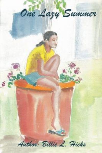 One Lazy Summer - Billie L Hicks - Books - Page Publishing, Inc. - 9781641382915 - January 23, 2018