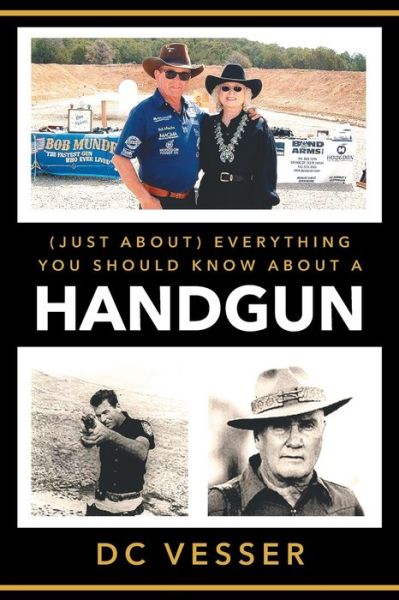 Cover for DC Vesser · (Just About) Everything You Should Know About A Handgun (Paperback Book) (2018)