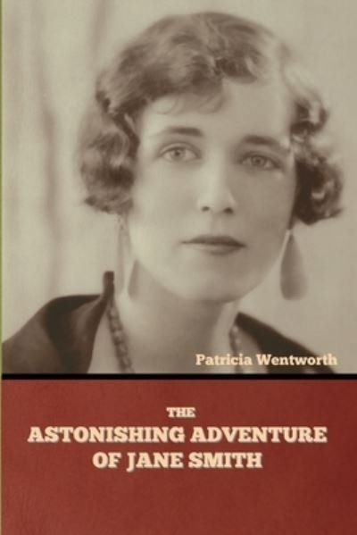 Cover for Patricia Wentworth · The Astonishing Adventure of Jane Smith (Pocketbok) (2021)