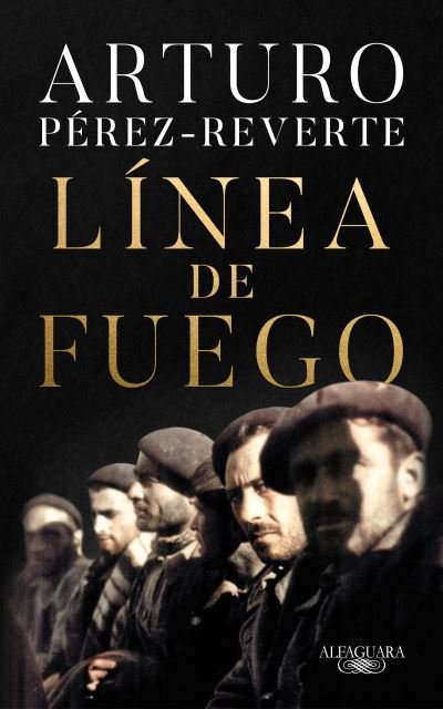 Cover for Arturo Pérez-Reverte · Línea de fuego / Line of Fire (Paperback Book) (2020)