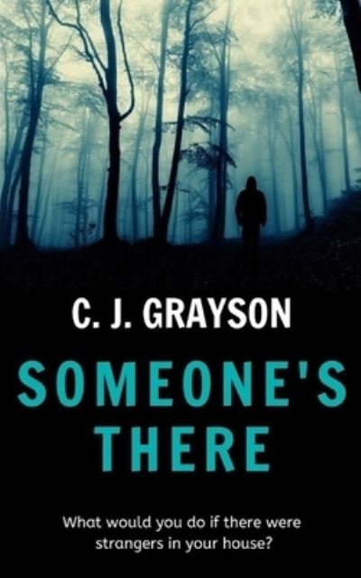 Cover for C J Grayson · Someone's There (Paperback Book) (2019)