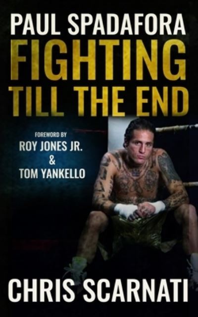 Cover for Chris Scarnati · Paul Spadafora: Fighting Till the End (Paperback Book) (2023)