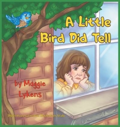 Cover for Maggie Lykens · A Little Bird Did Tell (Hardcover Book) (2020)