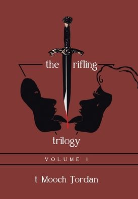 Cover for T Mooch Jordan · The Trifling Trilogy (Hardcover Book) (2020)