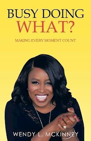 Cover for Wendy L. McKinney · Busy Doing What? (Book) (2022)