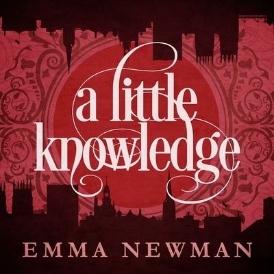 Cover for Emma Newman · A Little Knowledge Lib/E (CD) (2017)