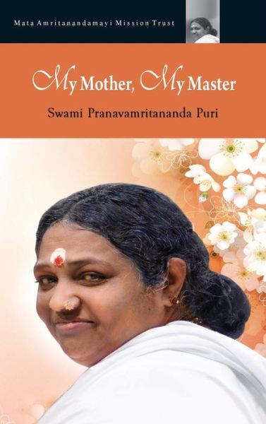 Cover for Swami Pranavamritananda Puri · My Mother, My Master (Hardcover Book) (2015)