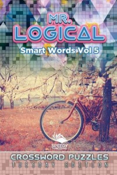 Cover for Speedy Publishing LLC · Mr. Logical Smart Words Vol 5 (Paperback Bog) (2015)