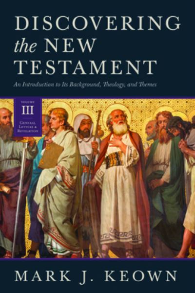 Cover for Mark J. Keown · Discovering the New Testament (Hardcover Book) (2022)