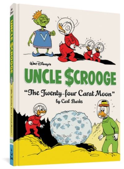 Cover for Carl Barks · Walt Disney's Uncle Scrooge the Twenty-Four Carat Moon (Hardcover bog) (2020)