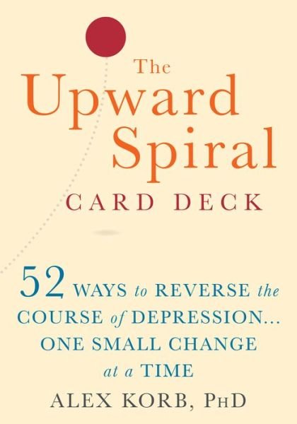 Cover for Alex Korb · The Upward Spiral Card Deck: 52 Ways to Reverse the Course of Depression...One Small Change at a Time (Flashcards) (2021)