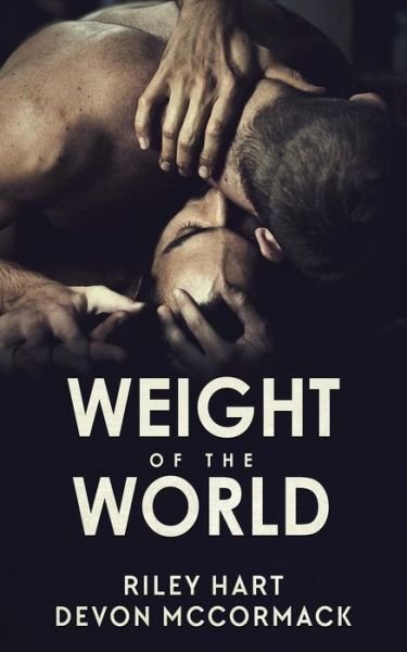 Cover for Riley Hart · Weight of the World (Taschenbuch) (2016)