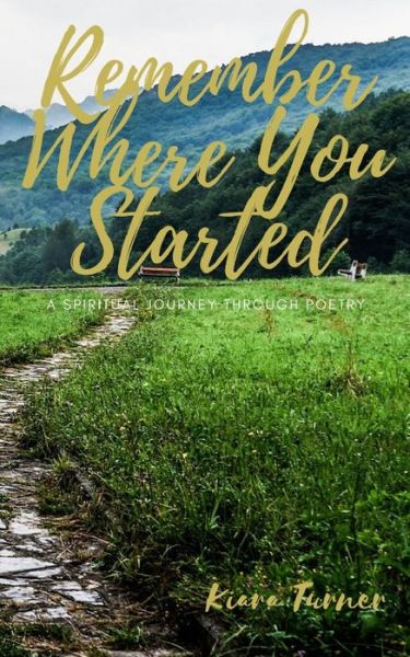 Cover for Kiara Turner · Remember Where You Started (Pocketbok) (2019)