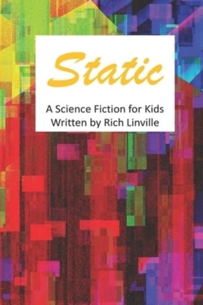 Cover for Rich Linville · Static a Science Fiction for Kids (Paperback Book) (2019)