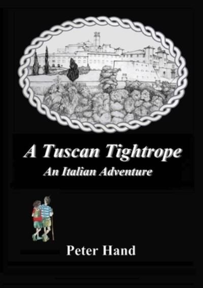 Peter Hand · A Tuscan Tightrope (Pocketbok) (2022)