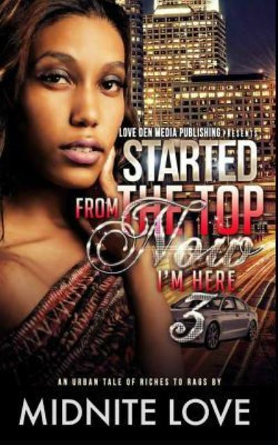 Cover for Midnite Love · Started from the Top Now I'm Here 3 (Pocketbok) (2015)