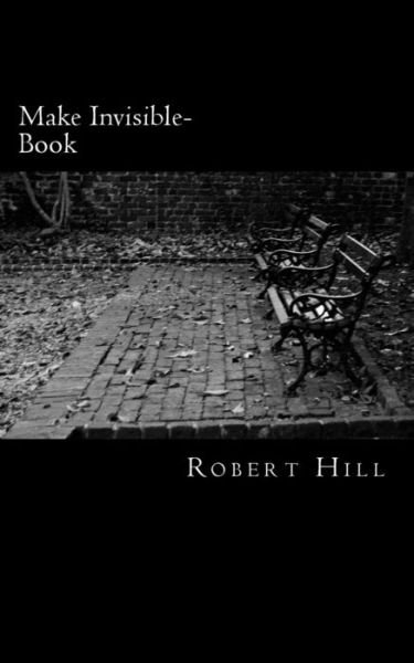 Cover for Robert Hill · Make Invisible-Book (Paperback Book) (2018)