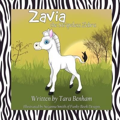 Cover for Tara Benham · Zavia the Stripeless Zebra (Paperback Book) (2018)