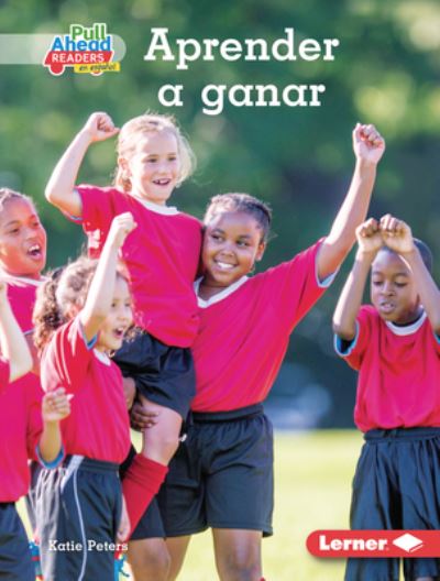 Cover for Katie Peters · Aprender a Ganar (Winning Well) (Hardcover Book) (2022)