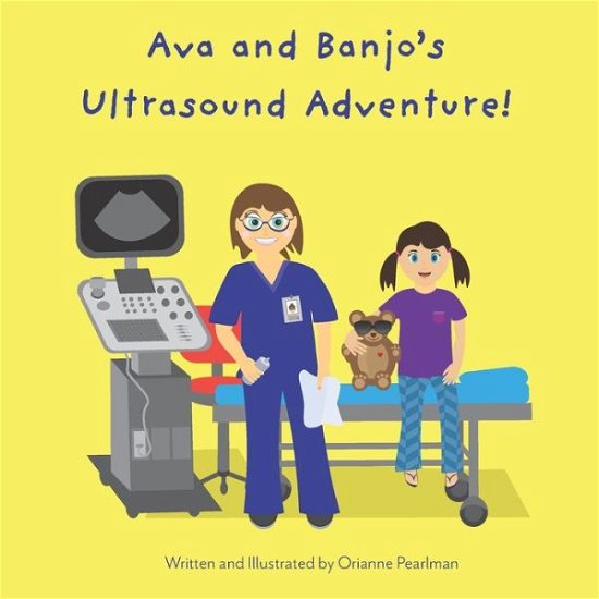 Ava and Banjo's Ultrasound Adventure! - Orianne Pearlman - Books - R. R. Bowker - 9781733449915 - May 22, 2020