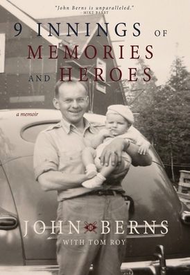 Cover for John Berns · 9 Innings of Memories and Heroes (Inbunden Bok) (2020)