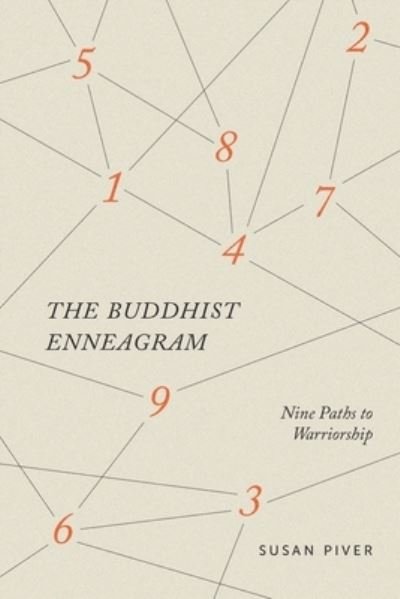The Buddhist Enneagram: Nine Paths to Warriorship - Susan Piver - Bøger - Lionheart Press, a Division of the Open  - 9781736943915 - 13. september 2022