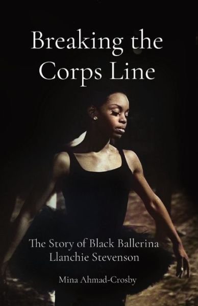 Cover for Mina Ahmad-Crosby · Breaking the Corps Line (Paperback Book) (2021)