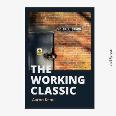 Cover for Aaron Kent · The Working Classic (Paperback Book) (2023)