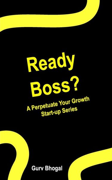 Cover for Gurv Bhogal · Ready Boss? (Paperback Book) (2020)