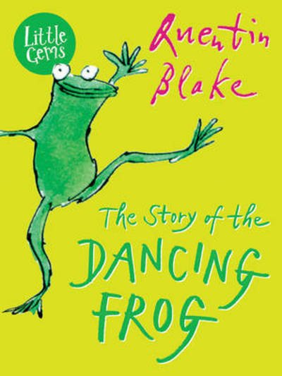 Cover for Quentin Blake · The Story of the Dancing Frog - Little Gems (Paperback Book) (2017)