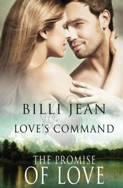 Cover for Billi Jean · Love's Command: the Promise of Love (Paperback Book) (2015)