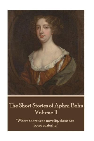 Cover for Aphra Behn · The Short Stories of Aphra Behn - Volume II (Paperback Book) (2017)