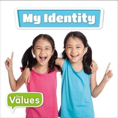 My Identity - Our Values - Holmes - Books - BookLife Publishing - 9781786373915 - July 31, 2018