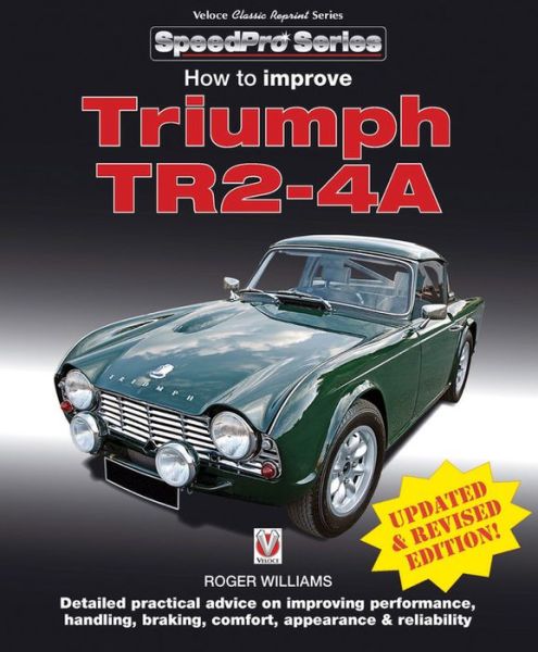 How to Improve Triumph TR2-4A - SpeedPro - Roger Williams - Książki - David & Charles - 9781787110915 - 13 grudnia 1901