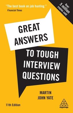 Cover for Martin John Yate · Great Answers to Tough Interview Questions: Your Comprehensive Job Search Guide with over 200 Practice Interview Questions (Paperback Book) [11 Revised edition] (2020)