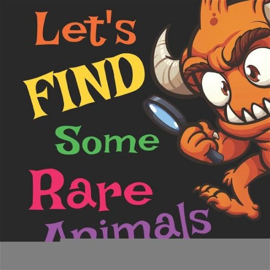 Cover for Manley Peterson · Let's Find Some Rare Animals (Taschenbuch) (2019)