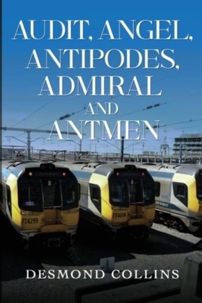 Cover for Desmond Collins · Audit, Angel, Antipodes, Admiral and Antmen (Paperback Bog) (2023)