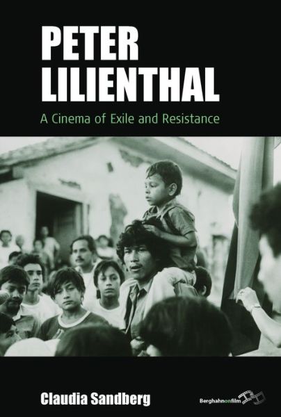 Cover for Claudia Sandberg · Peter Lilienthal: A Cinema of Exile and Resistance - Film Europa (Hardcover Book) (2021)