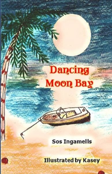 Cover for Sos Ingamells · Dancing Moon Bay (Pocketbok) (2020)