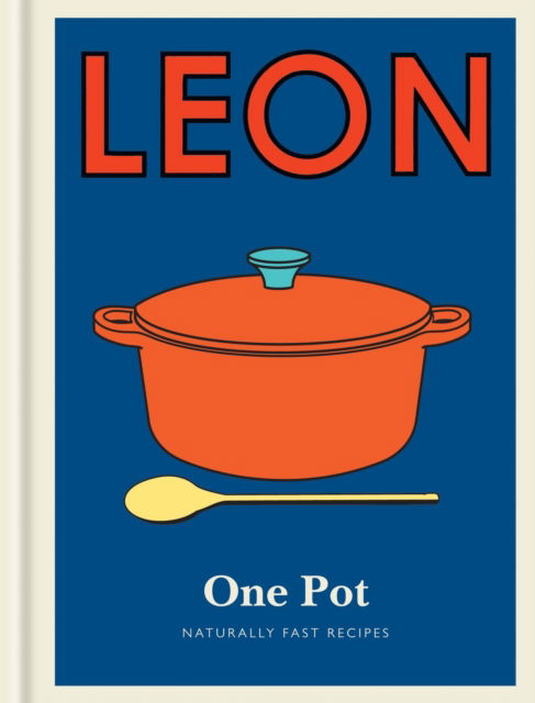 Leon Restaurants Limited · Little Leon: One Pot: Naturally fast recipes - Leon (Hardcover Book) (2024)