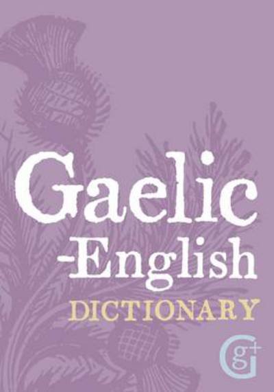 Cover for Geddes &amp; Grosset · Gaelic - English Dictionary (Paperback Bog) (2006)