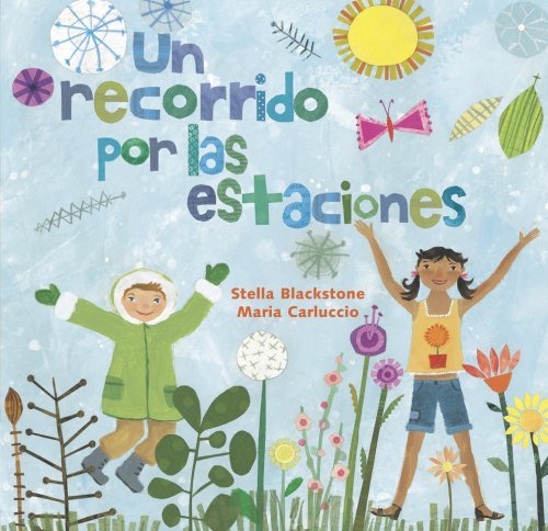 Cover for Stella Blackstone · Un Recorrido Por Las Estaciones / Skip Through the Seasons (Fun First Steps) (Spanish Edition) (Paperback Book) [Spanish edition] (2009)
