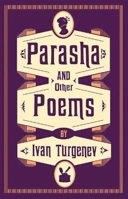 Parasha and Other Poems - Ivan Turgenev - Bøker - Alma Books Ltd - 9781847498915 - 10. november 2022