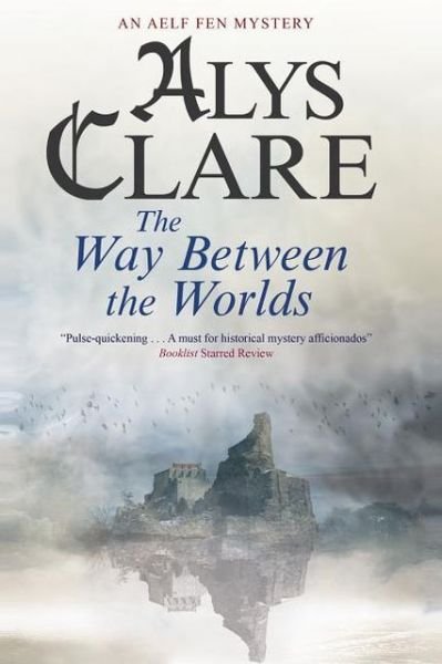 Cover for Alys Clare · The Way Between the Worlds - An Aelf Fen Mystery (Paperback Bog) [Main edition] (2012)