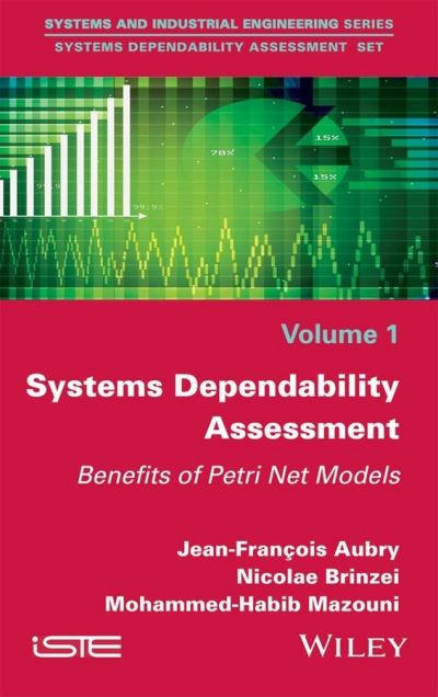 Cover for Aubry, Jean-Francois (Department of Psychiatry, Geneva University Hospital, Switzerland) · Systems Dependability Assessment: Benefits of Petri Net Models (Hardcover Book) (2016)