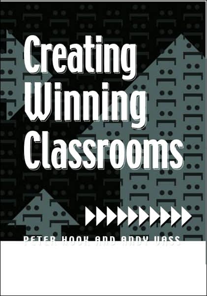 Creating Winning Classrooms - Peter Hook - Bøger - Taylor & Francis Ltd - 9781853466915 - 1. september 2000