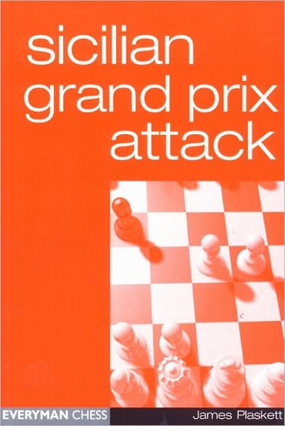 Sicilian Grand Prix Attack - James Plaskett - Libros - Everyman Chess - 9781857442915 - 1 de agosto de 2000