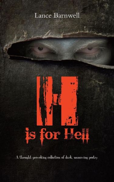 Cover for Lance Barnwell · H is for Hell : A thought-provoking collection of dark, unnerving poetry. (Paperback Book) (2014)