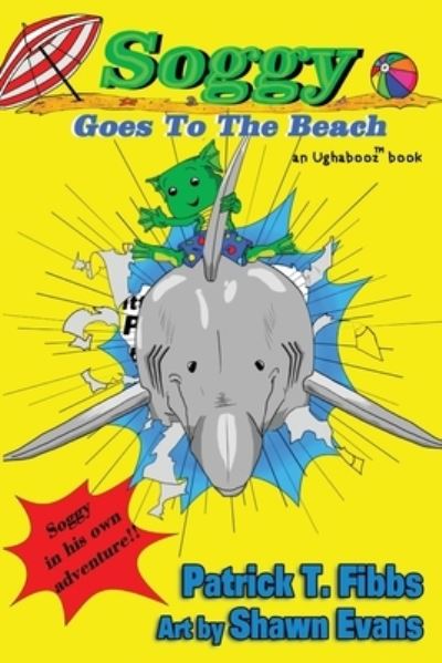 Cover for Patrick T Fibbs · Soggy Goes To The Beach (Pocketbok) (2020)