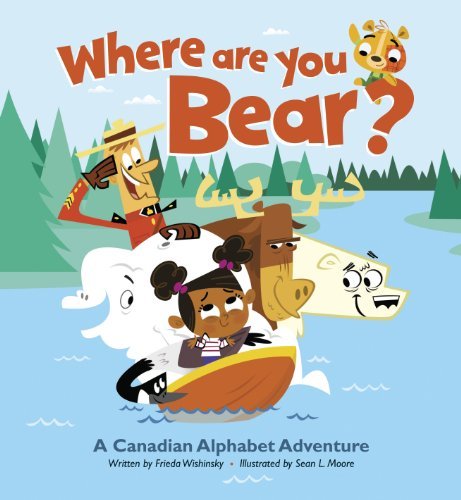 Cover for Frieda Wishinsky · Where Are You, Bear?: a Canadian Alphabet Adventure (Hardcover bog) (2010)